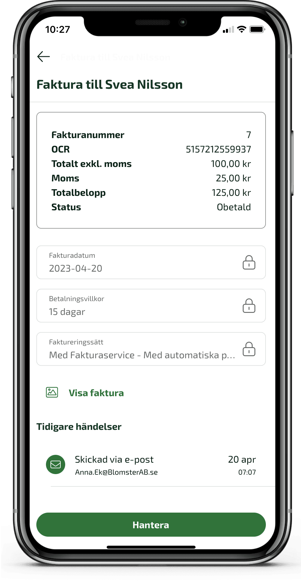 Öppna den faktura du vill registrera betalningen för och klicka på Hantera.