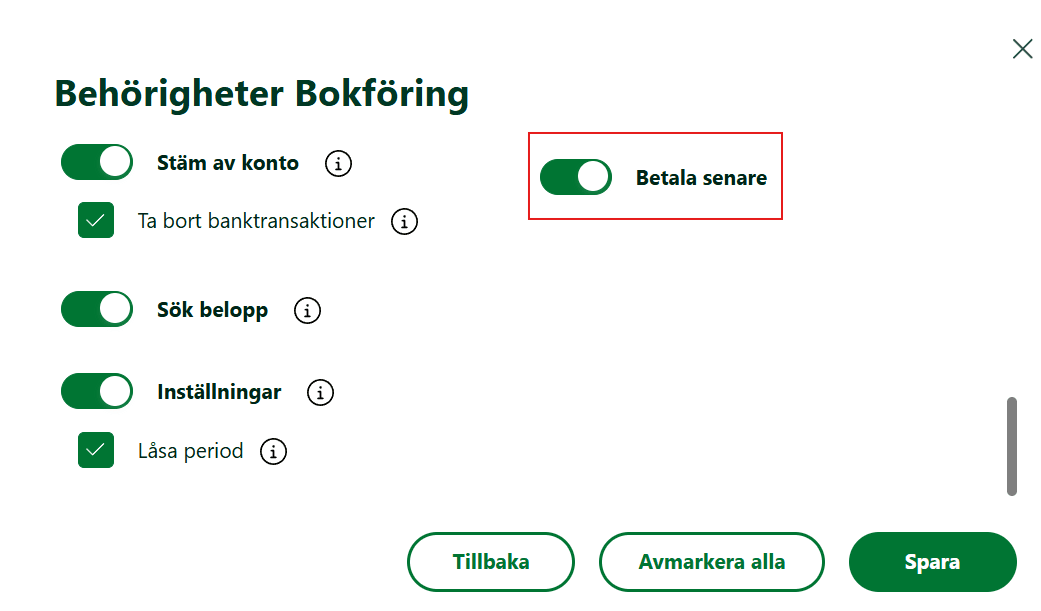 Ge behörighet till Betala senare under Administrera användare - Bokföring - Ändra behörigheter.