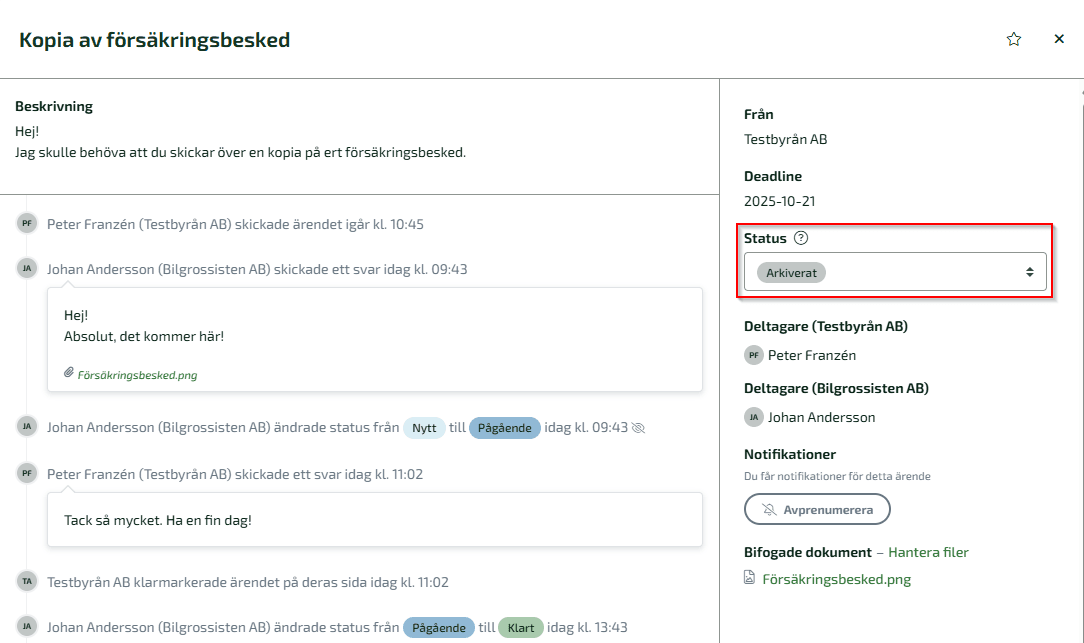 Du har möjlighet att Arkivera ett ärende antingen genom att gå in på ärendet och ändra status till arkiverat i rutan för status.