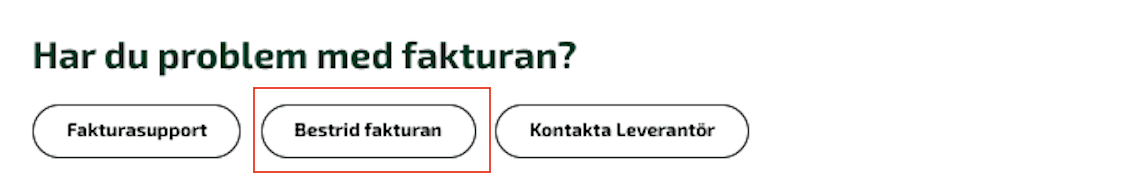 Om du som fakturamottagare har mottagit en felaktig faktura har du möjlighet att bestrida fakturan via vår fakturaportal.