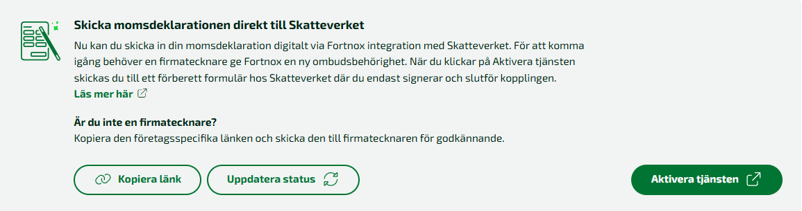 För att ge Fortnox ombudsbehörighet kan du vid inlämningssteget klicka på knappen Aktivera tjänsten eller vidarebefordra länken som finns under Kopiera länk.