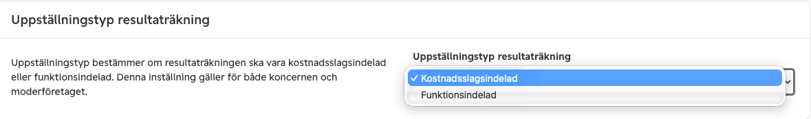 I rullistan väljer du Kostnadsindelad eller Funktionsindelad uppställningstyp för er resultaträkning.
