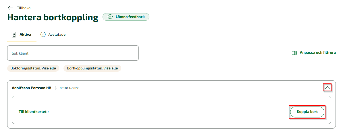För att skicka en bortkopplingsförfrågan klickar du på pilen längst till höger på raden för den aktuella klienten och väljer därefter Koppla bort.