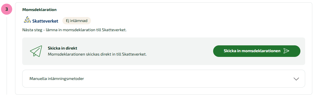 För att skicka in momsdeklarationen väljer du Skicka in momsdeklarationen och underlaget skickas in.