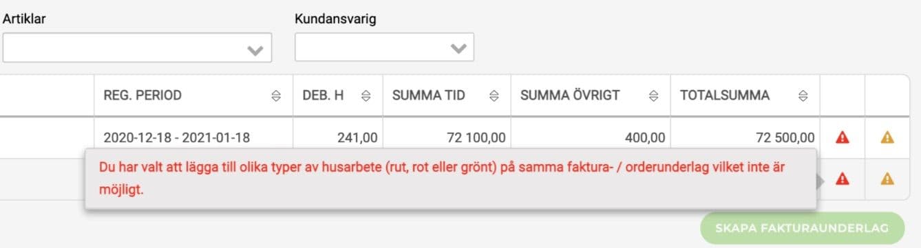 Registreringar kan tillfälligt flyttas till Faktureras Ej eller så kan Typ av husarbete korrigeras i Artikelregistret.