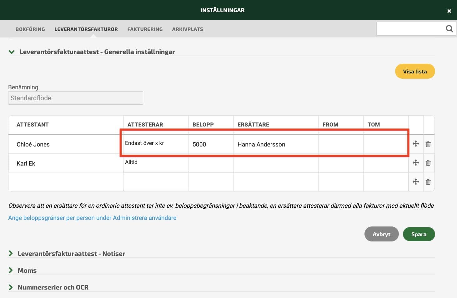 Du kan välja att en användare alltid ska attestera, eller endast attestera över ett specifikt belopp.