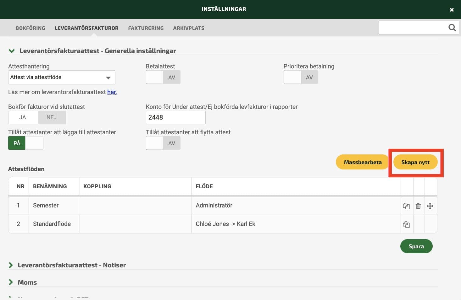 Lägg upp egna attestflöden under Leverantörsfakturaattest - Generella inställningar.