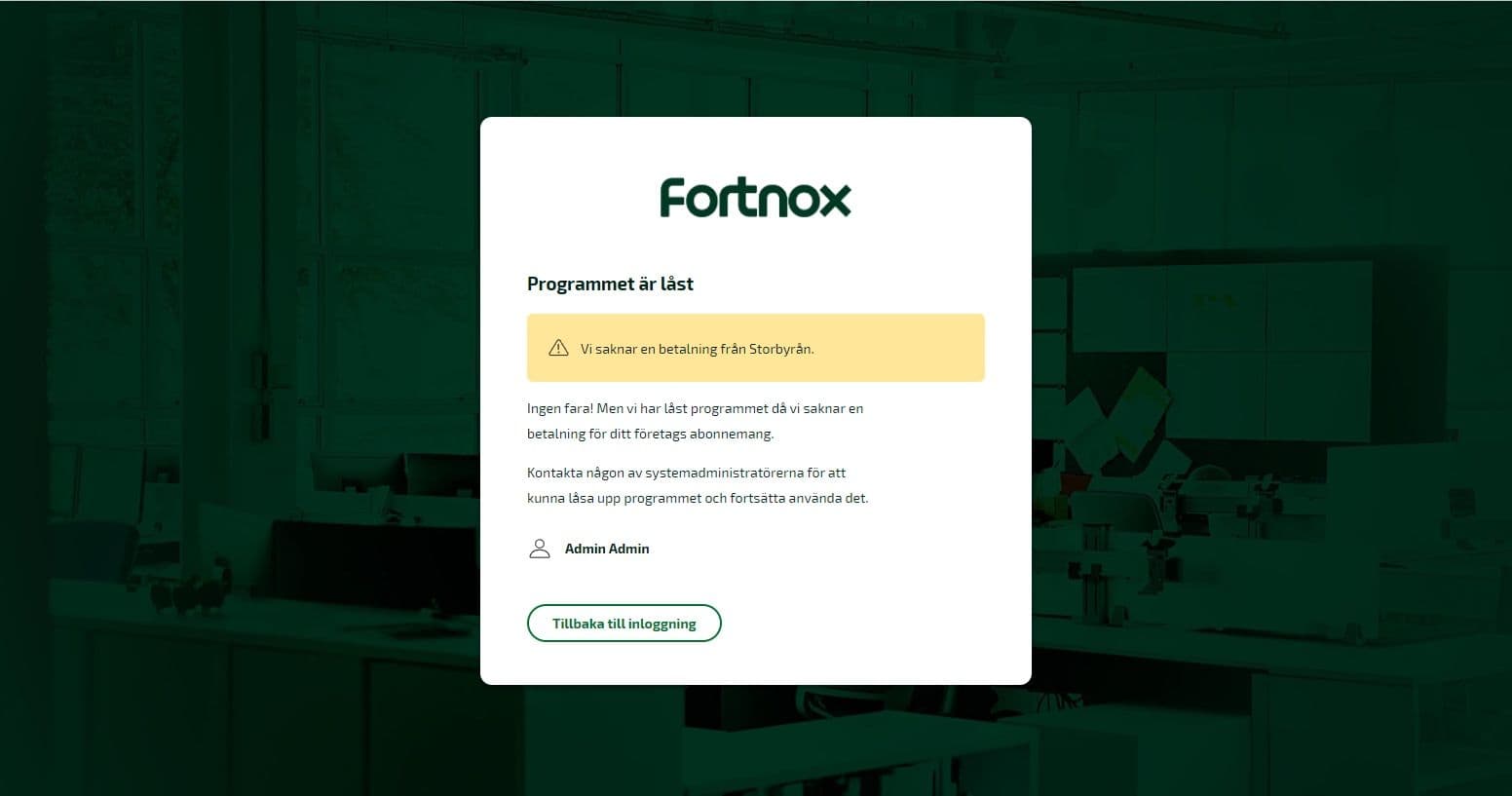 Användare som inte är systemadministratörer ser info att programmet är låst och en lista på senast inloggade systemadministratörer.