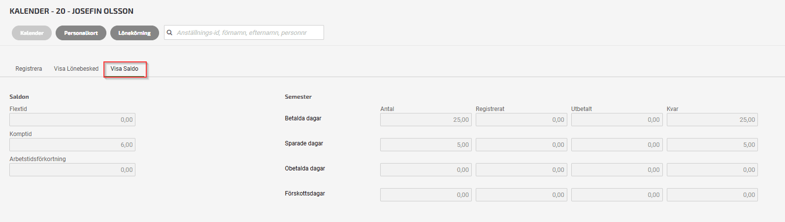 Under fliken Visa saldo hittar du information om hur många timmar du har i flextid respektive komptid.