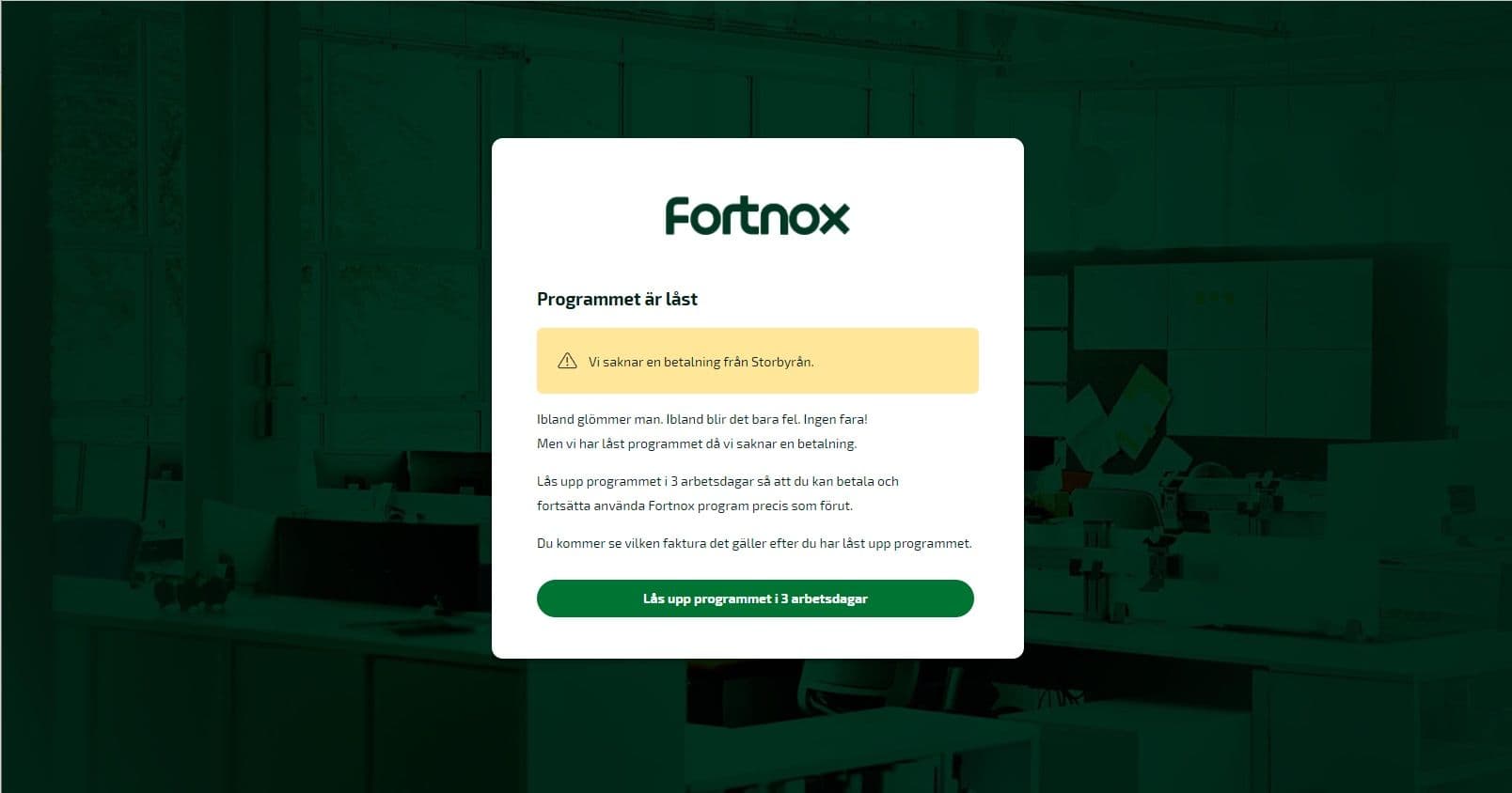 Systemadministratören kan låsa upp ett låst abonnemang i tre arbetsdagar.
