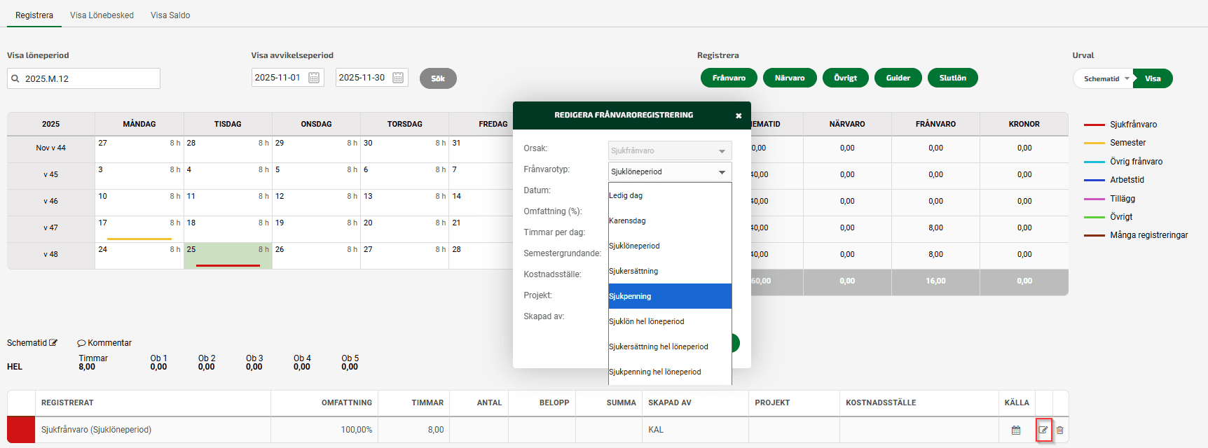 Ändra från sjuklöneperiod till sjukpenning om exempelvis ingen sjuklön ska betalas ut - Klicka på pennsymbolen längst ut till höger på raden och ändra frånvarotyp.