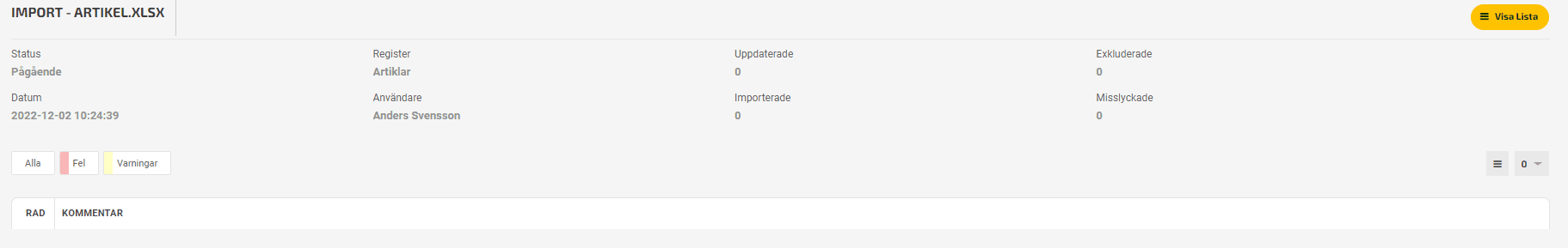 När du klickat på knappen Import och fått indikation på att den har startats kommer du till fliken Historik.