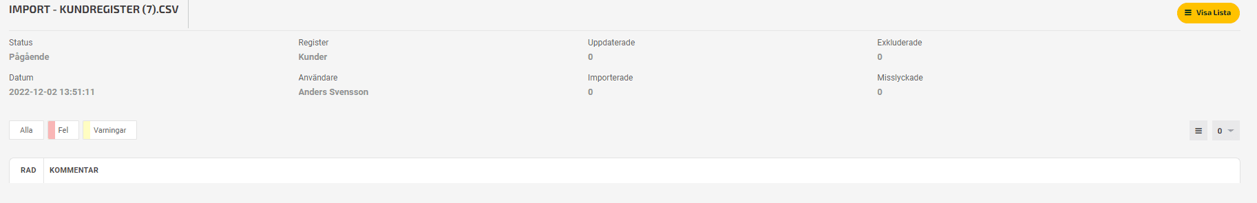 När du klickat på knappen Import och fått indikation på att den har startats kommer du till fliken Historik.