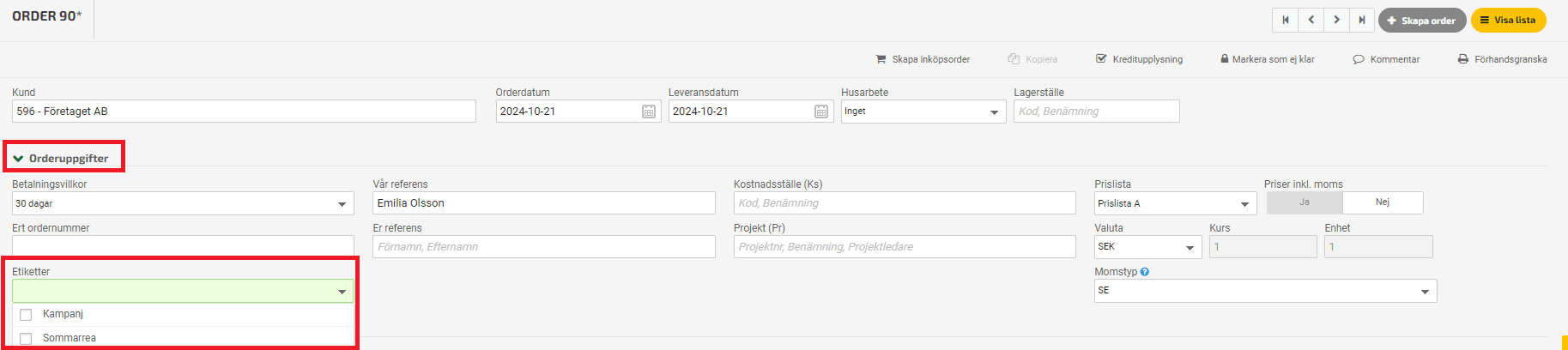 Märk ordern med en etikett under blocket Orderuppgifter.