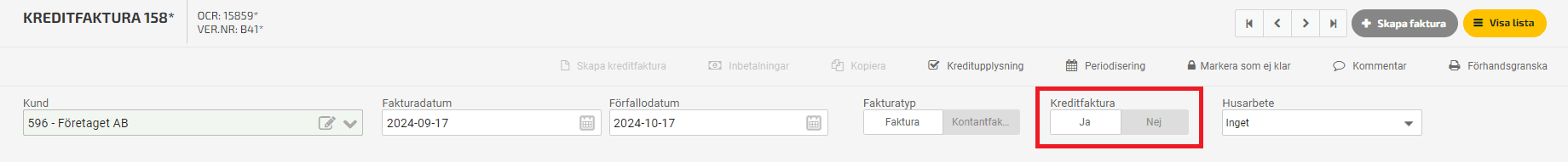 För att skapa en kreditfaktura så väljer du JA vid Kreditfaktura.