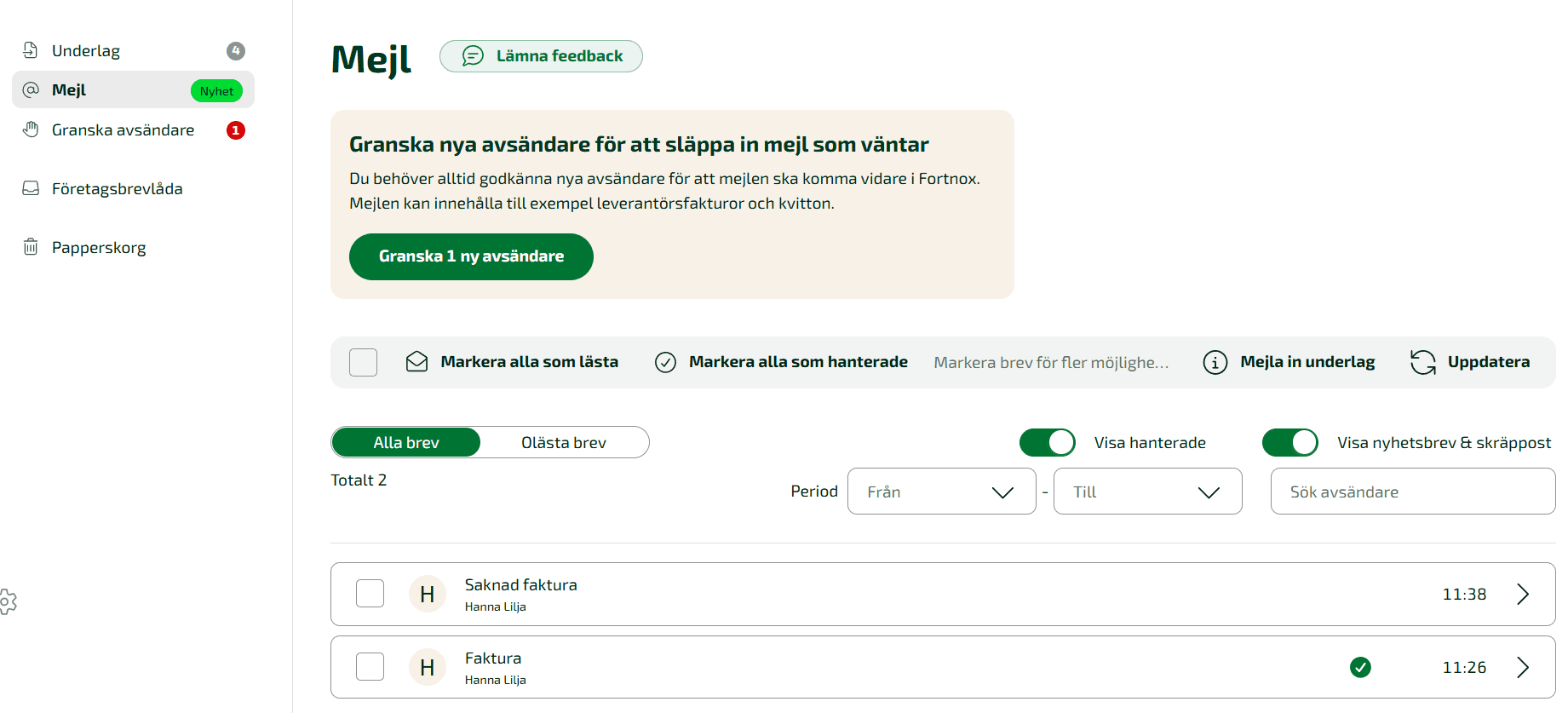 Mejl som skickas till dina inbox-adresser för Bokföring eller Leverantörsfakturor hamnar under Meny - Inkorgen - Mejl.