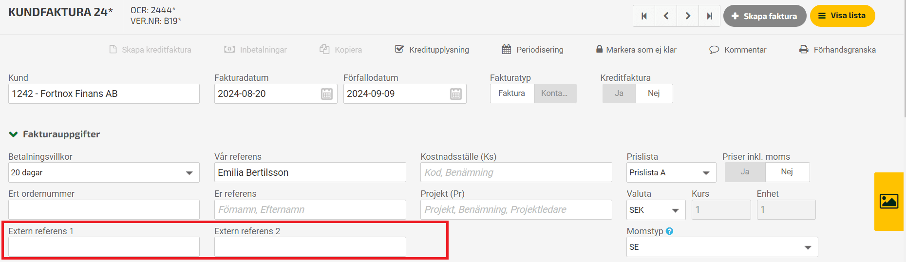 När du använder dig av exempelvis en webbshop och har en extern betalningsförmedlare hamnar info i fälten för extern referens.