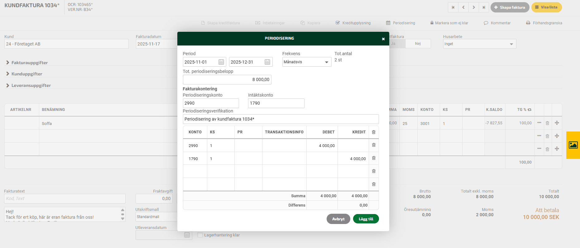 Ange hur du vill att periodiseringen ska läggas upp.