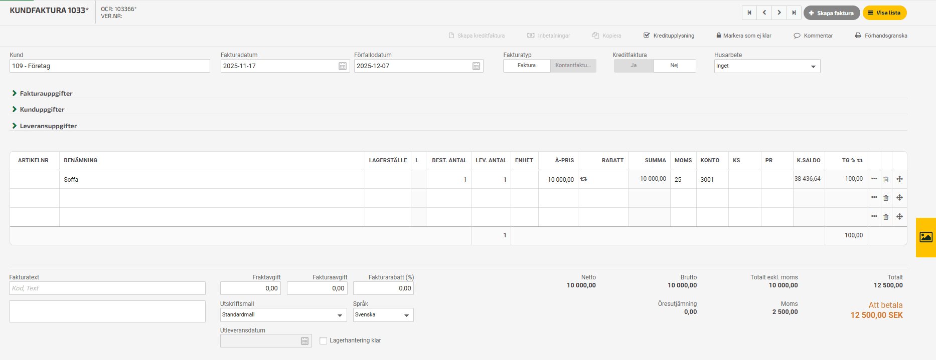 Skapa fakturan och ange aktuella uppgifter, klicka sedan på Spara.