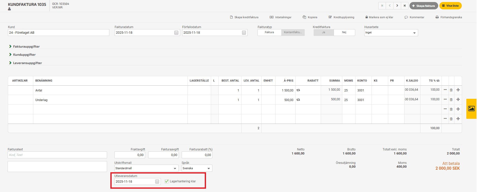 Liksom på order så finns fälten Utleveransdatum och Lagerhantering klar även på kundfaktura.