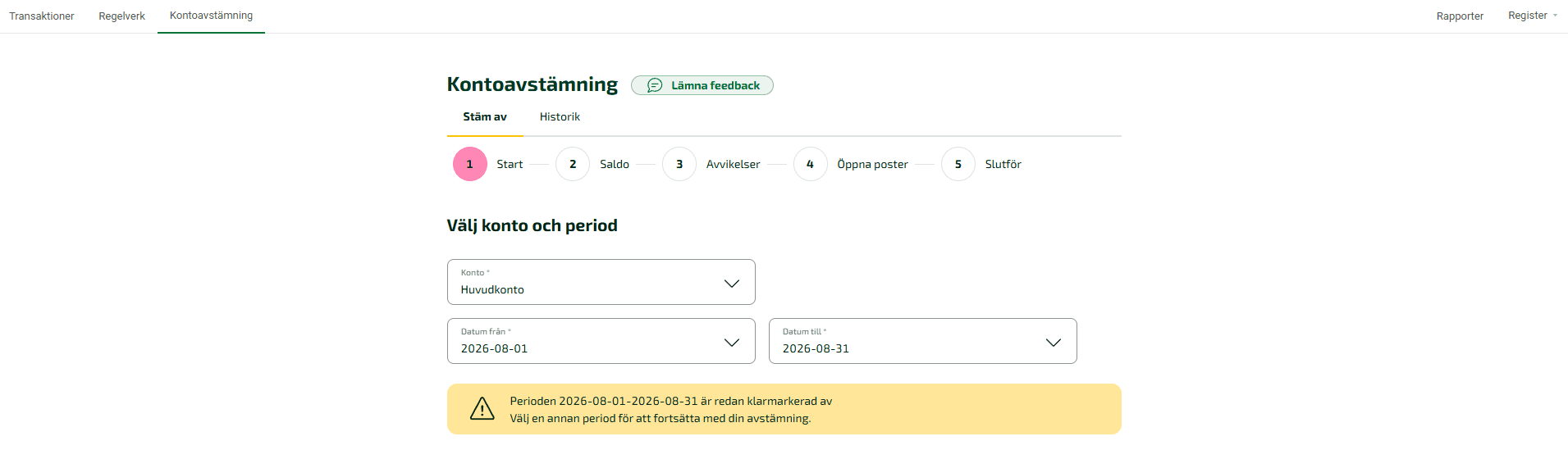 När du har klarmarkerat, blir avstämningsperioden låst med information om vem som klarmarkerat och vilken period det avser.