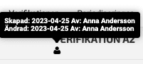 Behörighet att se vem som skapat eller ändrat verifikation.