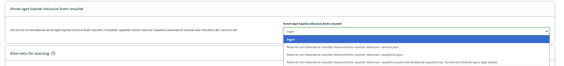 I det här avsnittet styr du strukturen och eventuell särredovisningen av eget kapital.