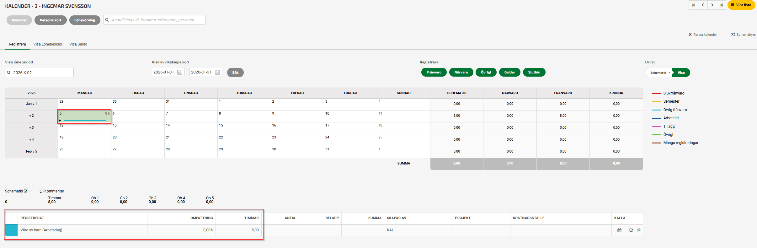 Om du exempelvis registrerat Vård av barn 8 timmar som frånvaro, gör programmet automatiskt en schemaändring på frånvarodagen och lägger 8 timmars schematid.