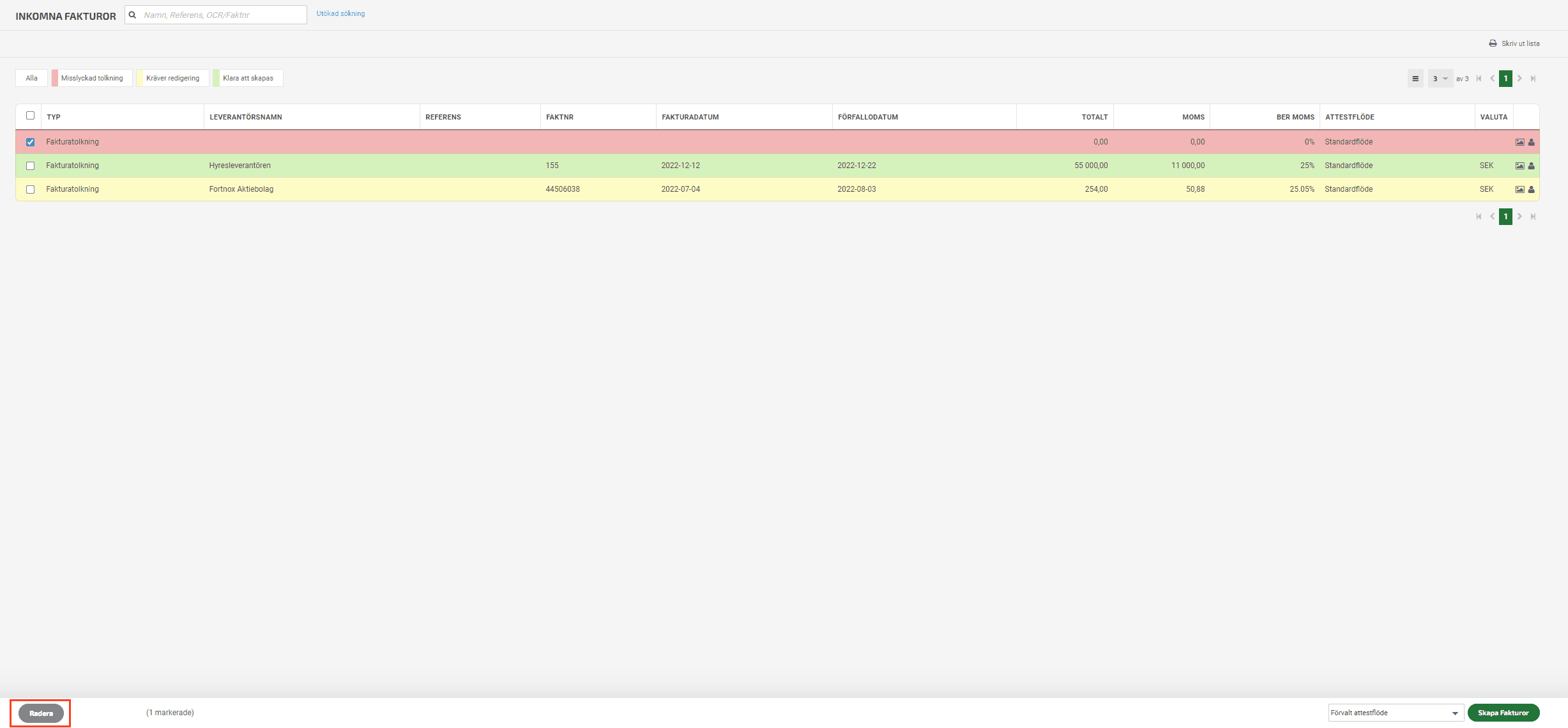 Är en inkommen faktura felaktig och du behöver ta bort den så bockar du för den och klickar sedan på den grå knappen Radera.