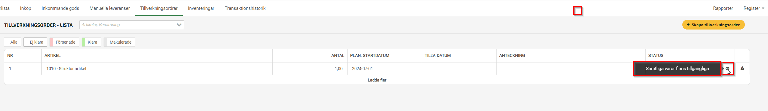 En notis visar att samtliga varor i tillverkningsordern finns tillgängliga.