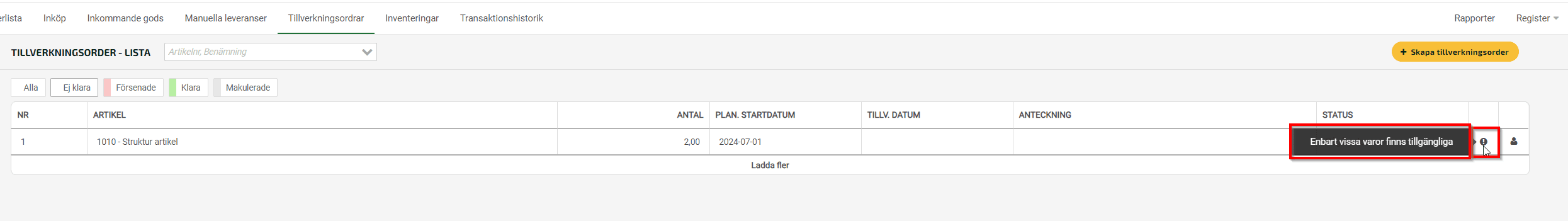 Notis i listan att alla artiklar inte finns tillgängliga för tillverkningsordern.