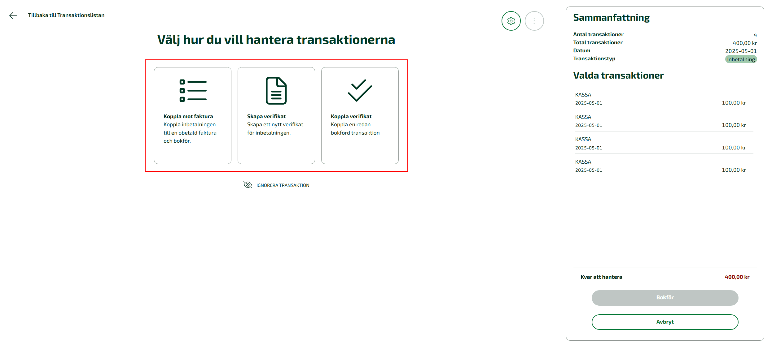 Välj vilket hanteringssätt du vill använda för dina valda transaktioner.