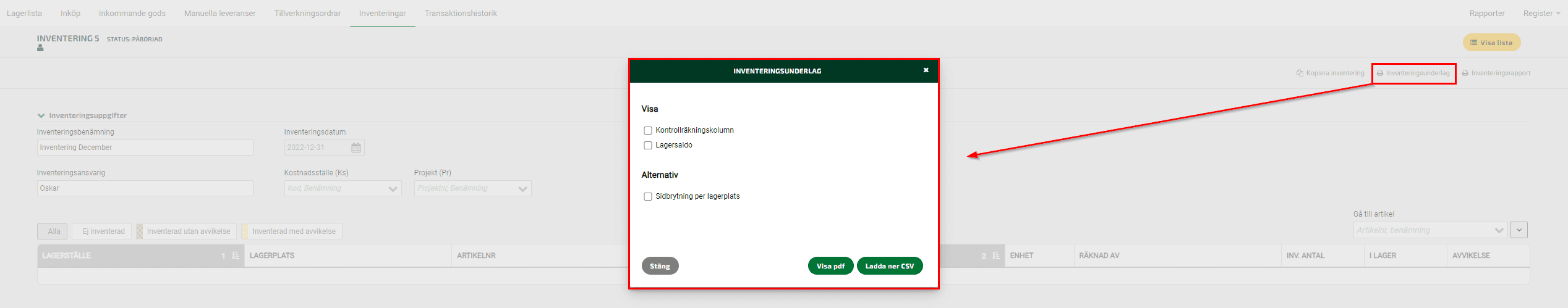 Klicka på Inventeringsunderlag för att skriva ut ett underlag som du kan använda vid inventeringen.