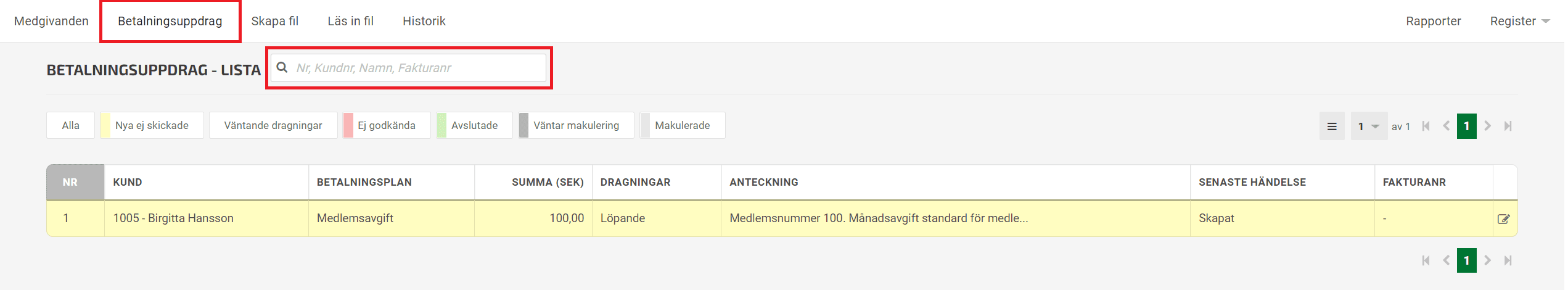 I sökfältet under Betalningsuppdrag - Lista kan du söka på Nr, Kundnr, Namn och Fakturanr.