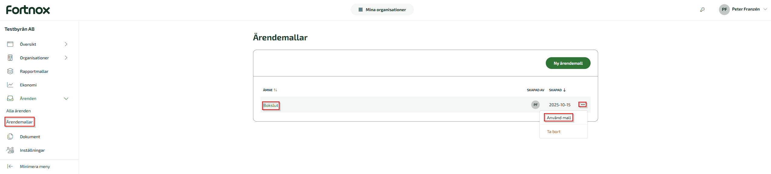 Klicka på namnet för mallen under Ärendemallar och därefter på Använd mall.
