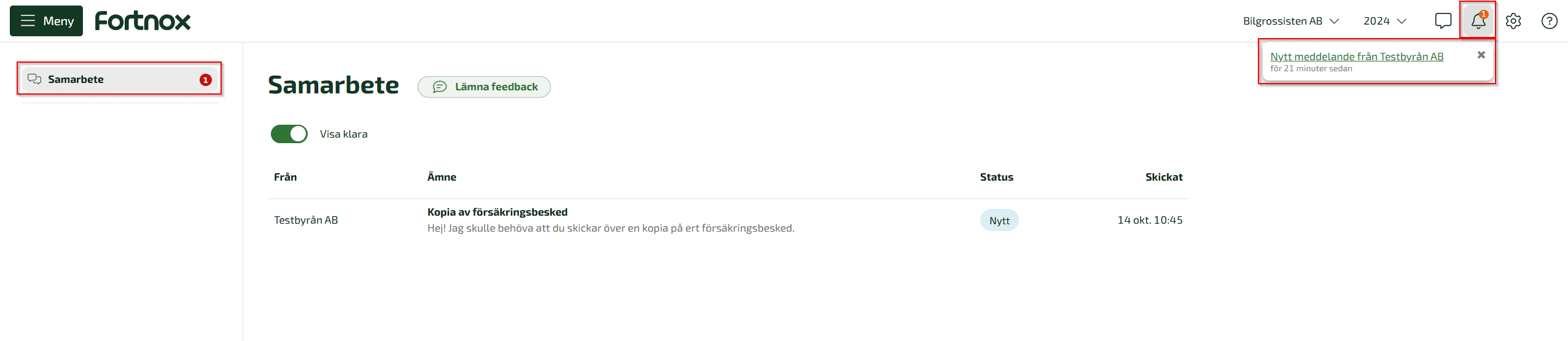 Är notisen Fortnox påslaget kommer notiser att visas dels under klockan uppe till höger men även i inkorgen.