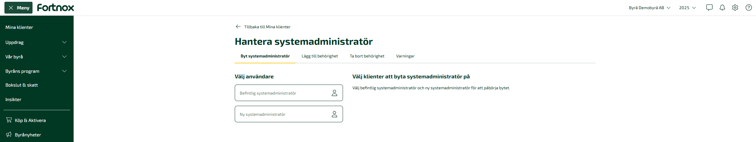 Genom Ta bort behörighet kan du enkelt ta bort rollen som systemadministratör från konsulten.