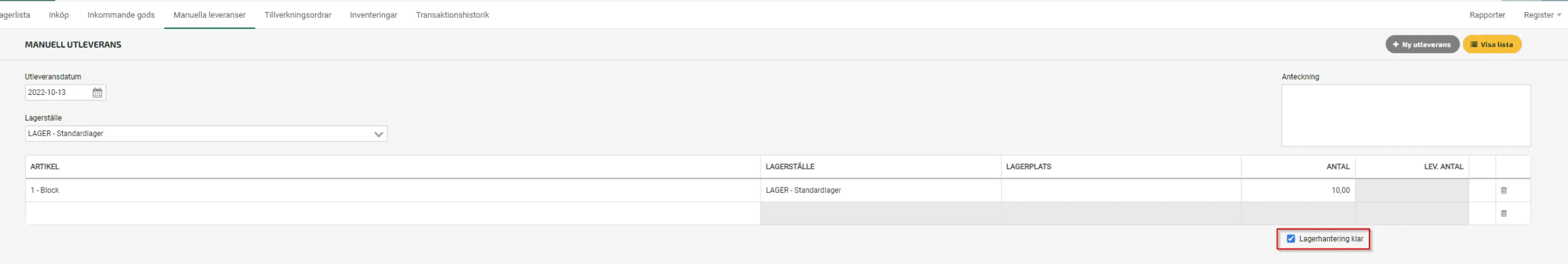 Markera Lagerhantering klar så bokförs lagerförändringen automatiskt.