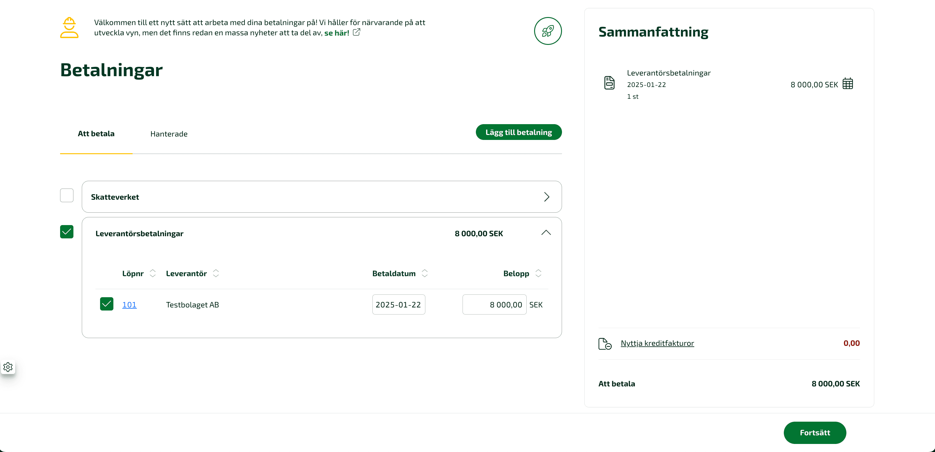 Bocka i de betalningar du vill senarelägga och klicka på Betala.