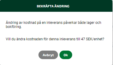 Bekräfta ändringen på inleveransen genom att klicka på Ok.