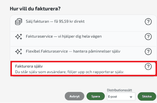 Välj Fakturera själv om du inte vill använda vår fakturaservice.