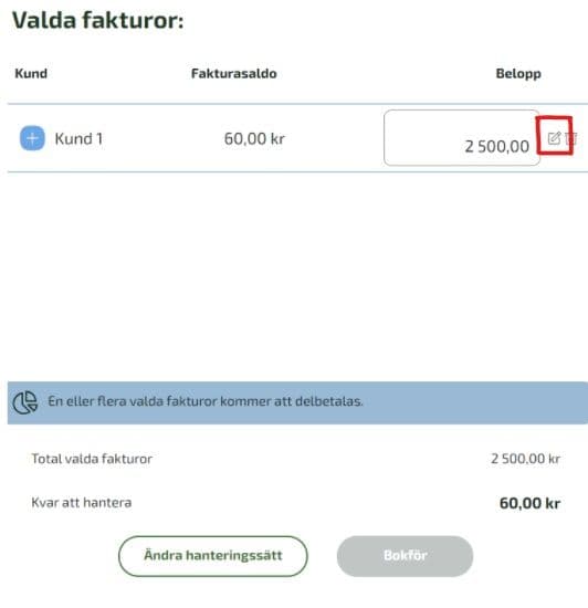 Till höger inne på kundfakturan skriver du in det belopp som kunden har betalat in till er.