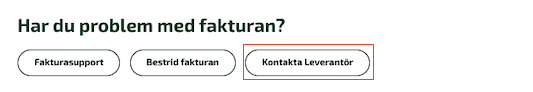 Om du skulle behöva hjälp med fakturan du mottagit har du i fakturaportalen valet att kontakta din leverantör.