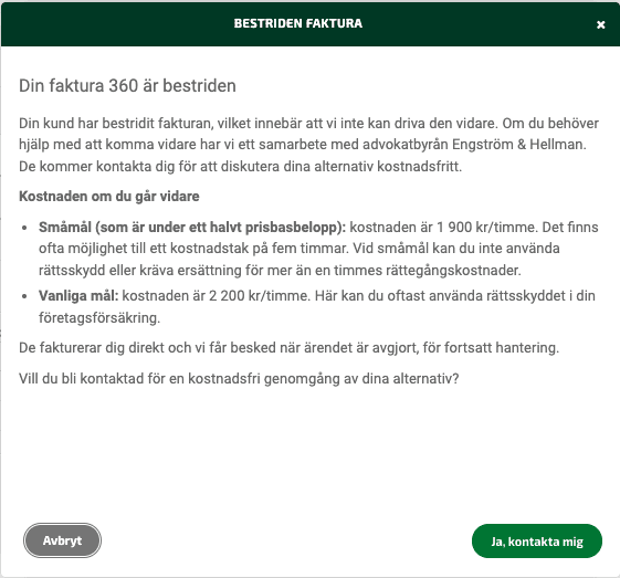 Klicka på Ja, kontakta mig i rutan som kommer upp på fakturan som blivit bestriden.