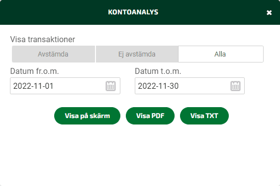 I kontoanalysen kan du se avstämda poster genom att välja datum och vilka poster du vill visa.