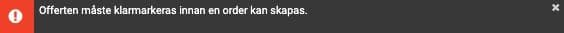 För att skapa en offert som markerats som Ej klar måste du först klarmarkera den.