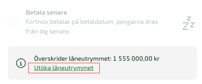 Om du skulle överskrida ditt låneutrymme har du möjlighet att ansöka om att utöka detta direkt i signeringsvyn under Betalningar.