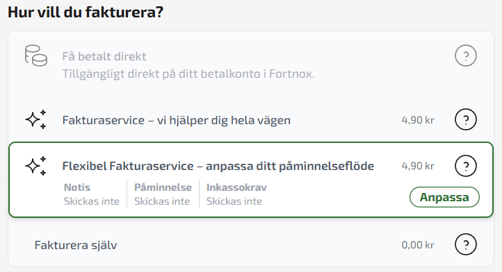Skulle du vilja anpassa detta påminnelseflöde kan du välja att skicka fakturan med Flexibel Fakturaservice.
