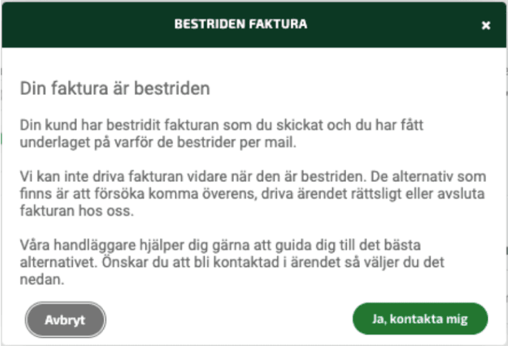 Klicka på Ja, kontakta mig i rutan som kommer upp på fakturan som blivit bestriden.