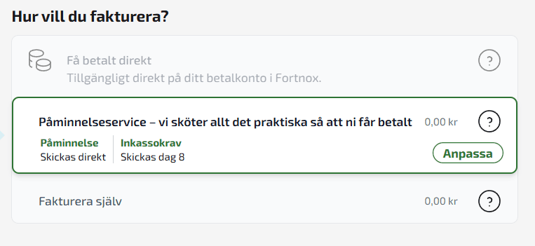 När inkassokravet skickas ut kan du själv bestämma genom att klicka på anpassa innan du skickar fakturan.